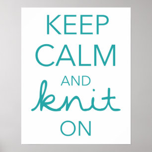 Keep Calm and Knit On Poster