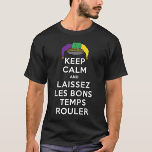 KEEP CALM and LAISSEZ LES BONS TEMPS ROULER Raglan T-Shirt