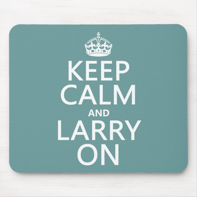 Keep Calm and Larry On (any colour) Mouse Pad (Front)