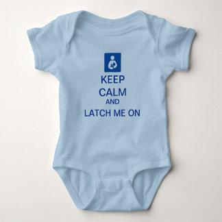 Keep Calm and Latch On baby bodysuit