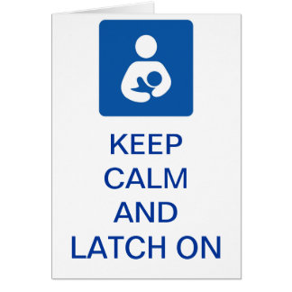 Keep Calm and Latch On card
