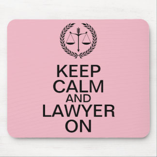 Keep Calm and Lawyer On Mousepad