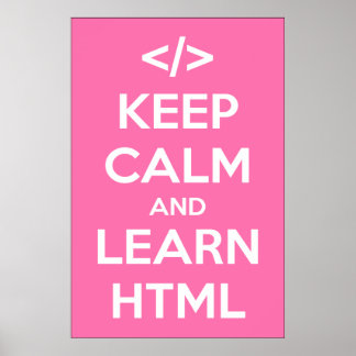 Keep Calm and Learn HTML Poster