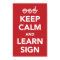 Keep calm and learn sign poster.