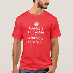 Keep Calm and Learn Spanish T-Shirt