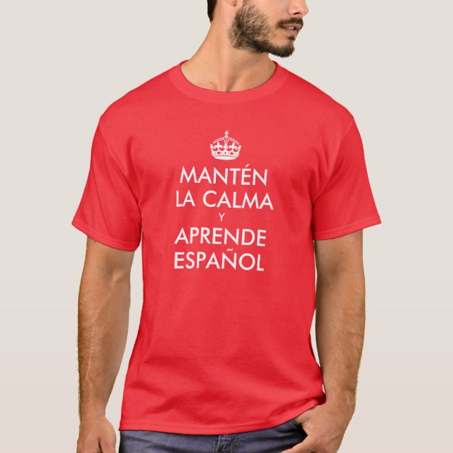 Keep Calm and Learn Spanish T-Shirt (Front)