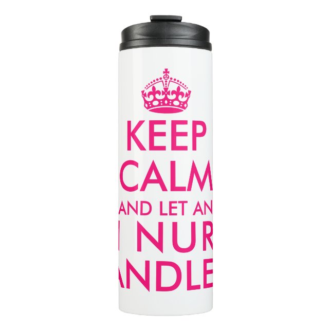 Keep calm and let a Registered Nurse handle it big Thermal Tumbler (Front)
