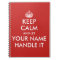 Keep calm and let handle it custom notebook