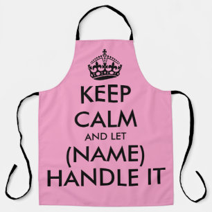 Keep calm and let handle it funny big pink kitchen apron