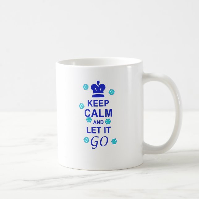 Keep calm and let it go coffee mug (Right)