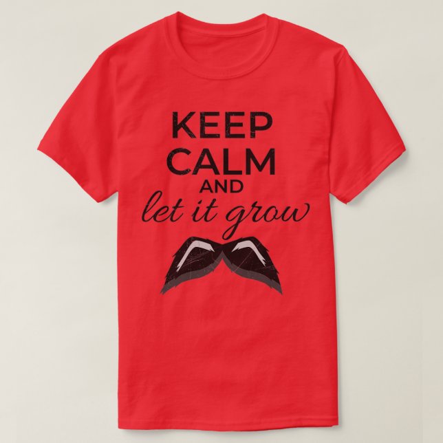 Keep Calm and Let It Grow Moustache Black Gift Ide T-Shirt (Design Front)