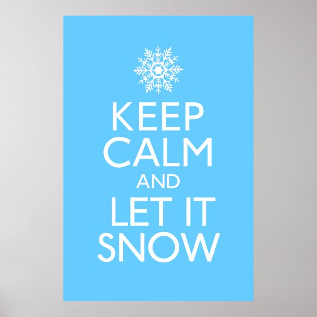 Keep Calm and Let It Snow Poster (Front)