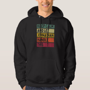 Keep Calm And Let Johnathan Handle This Retro Quo Hoodie