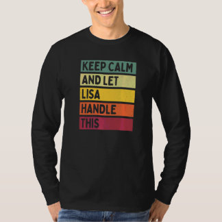 Keep Calm And Let Lisa Handle This Quote Retro T-Shirt
