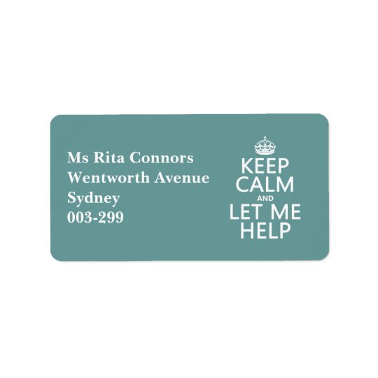 Keep Calm and Let Me Help (customisable colours) Address Label
