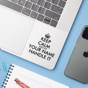 Keep calm and let (name) handle it vinyl sticker