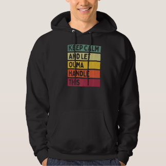 Keep Calm And Let Ouma Handle This  Quote Retro Hoodie