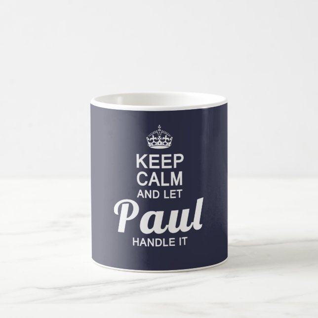 Keep calm and let Paul handle it Coffee Mug (Center)
