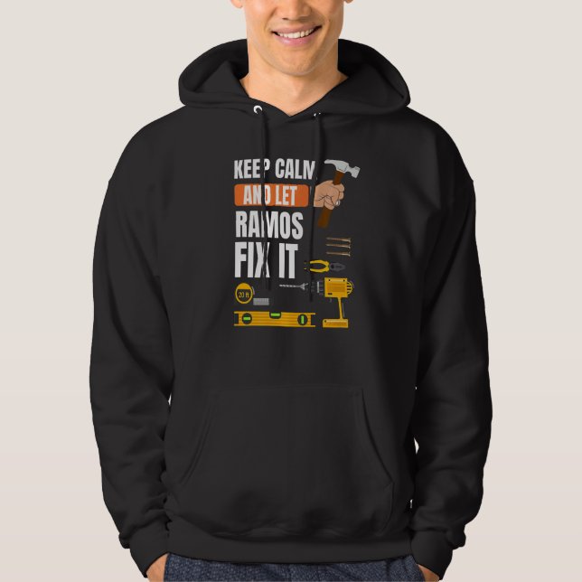 Keep Calm And Let Ramos Fix It Handyman Constructi Hoodie (Front)
