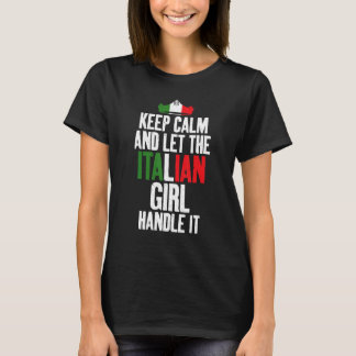 Keep Calm And Let The Italian Girl Handle It Itali T-Shirt