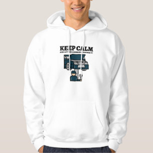 Keep calm and let the mechanic handle it hoodie