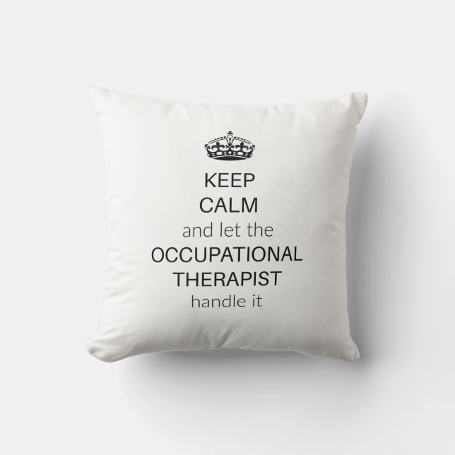 Keep calm and let the OT handle it Cushion (Front)