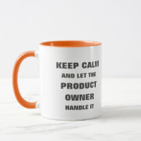 Keep calm and let the product owner handle it