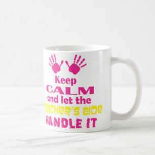 Keep Calm and Let the Teacher's Aide Handle It Coffee Mug