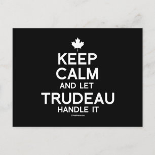 Keep Calm and let Trudeau Handle it - white .png Postcard