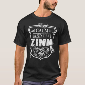 Keep Calm and Let ZINN Handle It T-Shirt