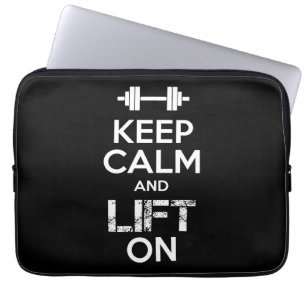 Keep Calm and LIFT ON - Gym Workout Motivational Laptop Sleeve