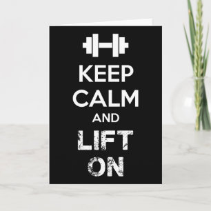 Keep Calm and Lift On - Workout Motivational Card