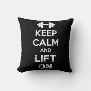 Keep Calm and Lift On - Workout Motivational Cushion
