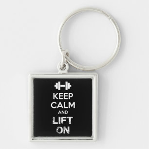 Keep Calm and Lift On - Workout Motivational Key Ring