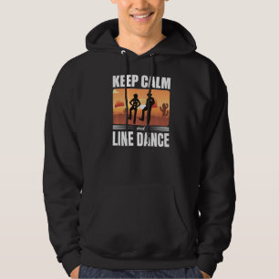 Keep Calm And Line Dance Line Dancer Hoodie