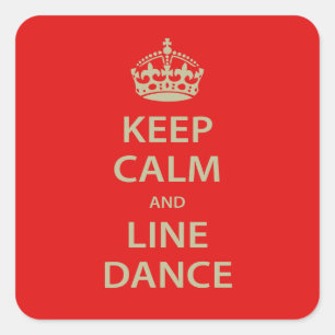Keep Calm and Line Dance Square Sticker
