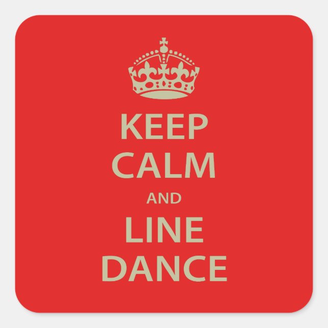 Keep Calm and Line Dance Square Sticker (Front)
