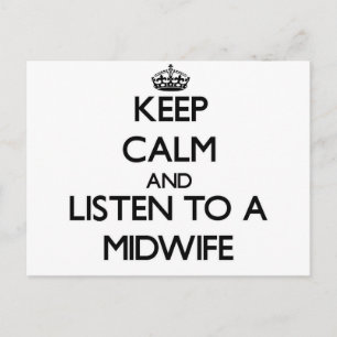 Keep Calm and Listen to a Midwife Postcard