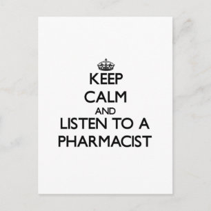 Keep Calm and Listen to a Pharmacist Postcard