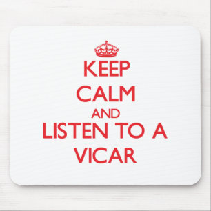 Keep Calm and Listen to a Vicar Mouse Pad