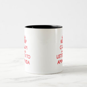 Keep Calm and listen to Amanda Two-Tone Coffee Mug