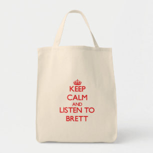 Keep Calm and Listen to Brett Tote Bag