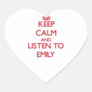 Keep Calm and listen to Emily Heart Sticker