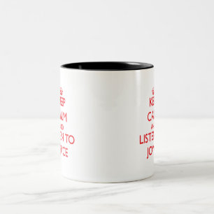 Keep calm and Listen to Joyce Two-Tone Coffee Mug