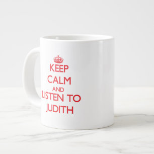 Keep Calm and listen to Judith Large Coffee Mug
