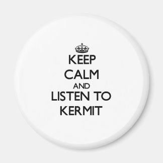 Keep Calm and Listen to Kermit Magnet