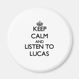 Keep calm and Listen to Lucas Magnet