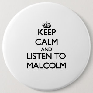 Keep Calm and Listen to Malcolm 6 Cm Round Badge
