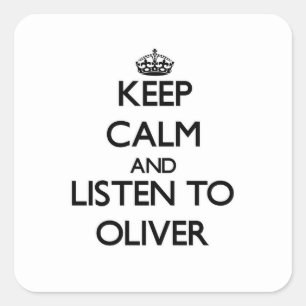 Keep Calm and Listen to Oliver Square Sticker
