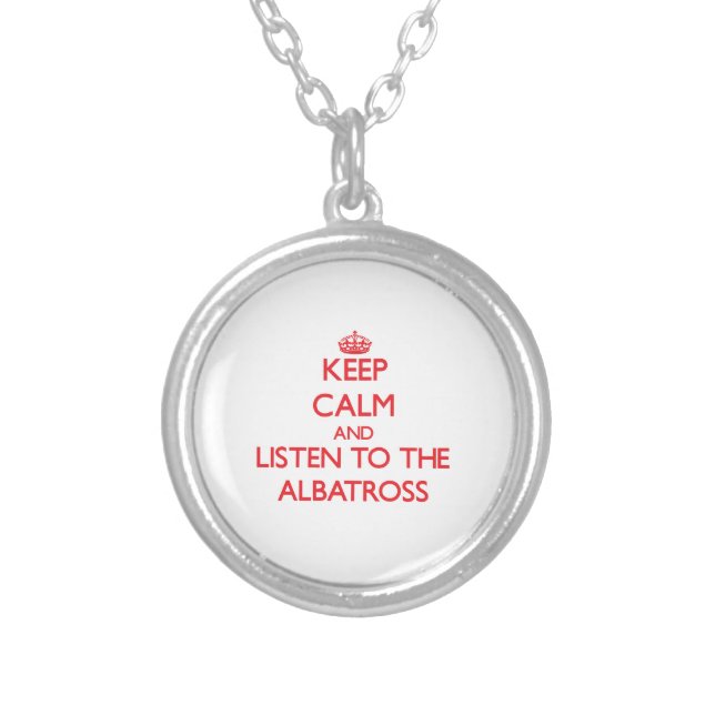Keep calm and listen to the Albatross Silver Plated Necklace (Front)